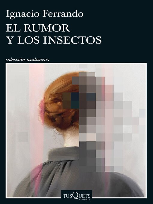 Title details for El rumor y los insectos by Ignacio Ferrando - Available